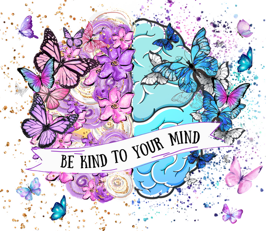 Be Kind To Your Mind
