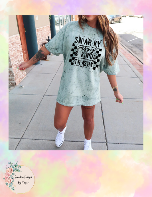 Snarky, Sassy and Kinda Trashy