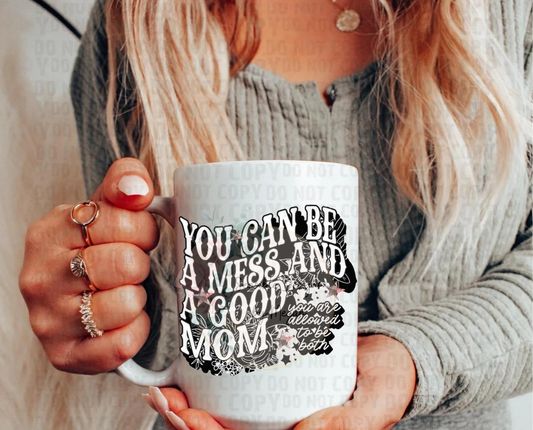 You can be a mess and a good mom