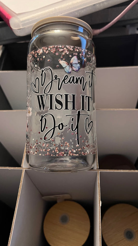 Dream it, Wish it, Do it Glass Libbey