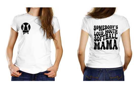 Someones Loud Mouthed Softball Mama T-shirt