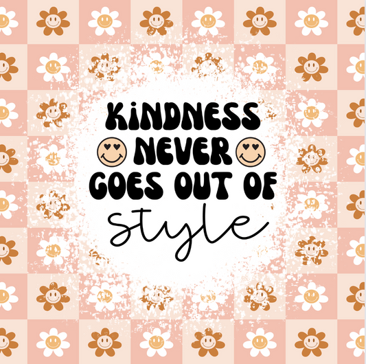 Kindness is always in Style